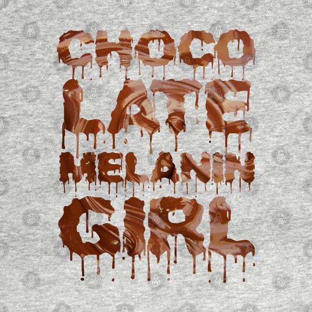 Black Pride Empowerment Chocolate Melanin Girl by Merchweaver